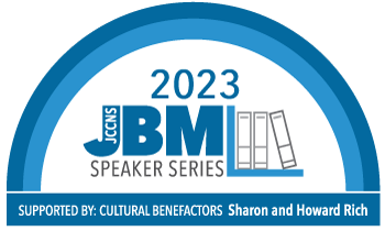 Jewish Book Month 2023 Speaker Series - Supported by Cultural Benefactors Sharon and Howard Rich