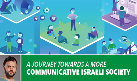 A Journey Towards a More Communicative Israeli Society