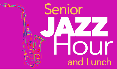 Senior Jazz Hour and Lunch