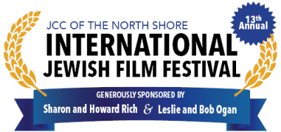 JCCNS International Jewish 13th Annual Film Festival, generously sponsored by Sharon and Howard Rich & Leslie and Bob Ogan