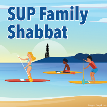 SUP Family Shabbat