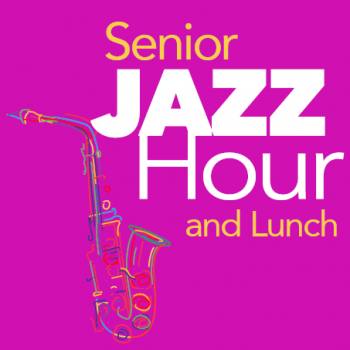 Senior Jazz Hour and Lunch