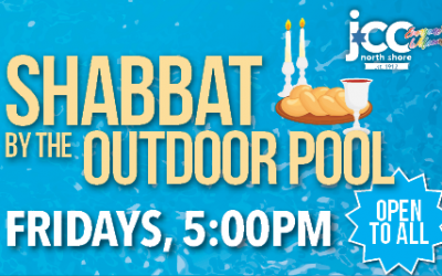 Shabbat by the Outdoor Pool. Fridays at 5pm