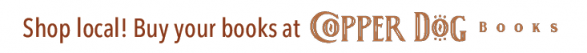 Shop local - buy your books at Copper Dog Books
